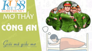 Nằm mơ thấy công an