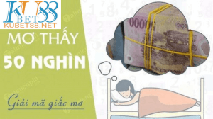 nằm mơ thấy tiền 50 nghìn