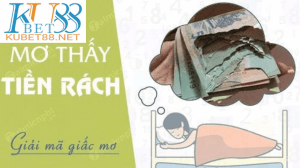 nằm mơ thấy tiền rách