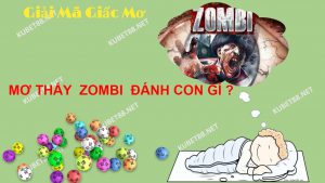 nam-mo-thay-zombie-du-bao-dieu-gi-con-so-nao-may-man