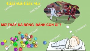 nam-mo-thay-bong-da-danh-con-gi-bao-hieu-diem-gi