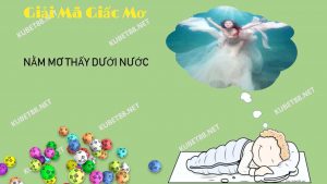 nam-mo-thay-duoi-nuoc-danh-con-gi-va-diem-bao-gi