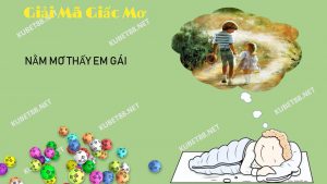 nam-mo-thay-em-gai-nam-mo-thay-em-gai-danh-con-gi-va-diem-bao-gi-con-gi-va-diem-bao-gi