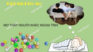 bi-an-giac-mo-thay-nguoi-khac-ngoai-tinh-va-con-so-lien-quan