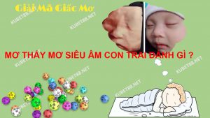 diem-bao-giac-mo-thay-sieu-am-con-trai-va-con-so-lien-quan