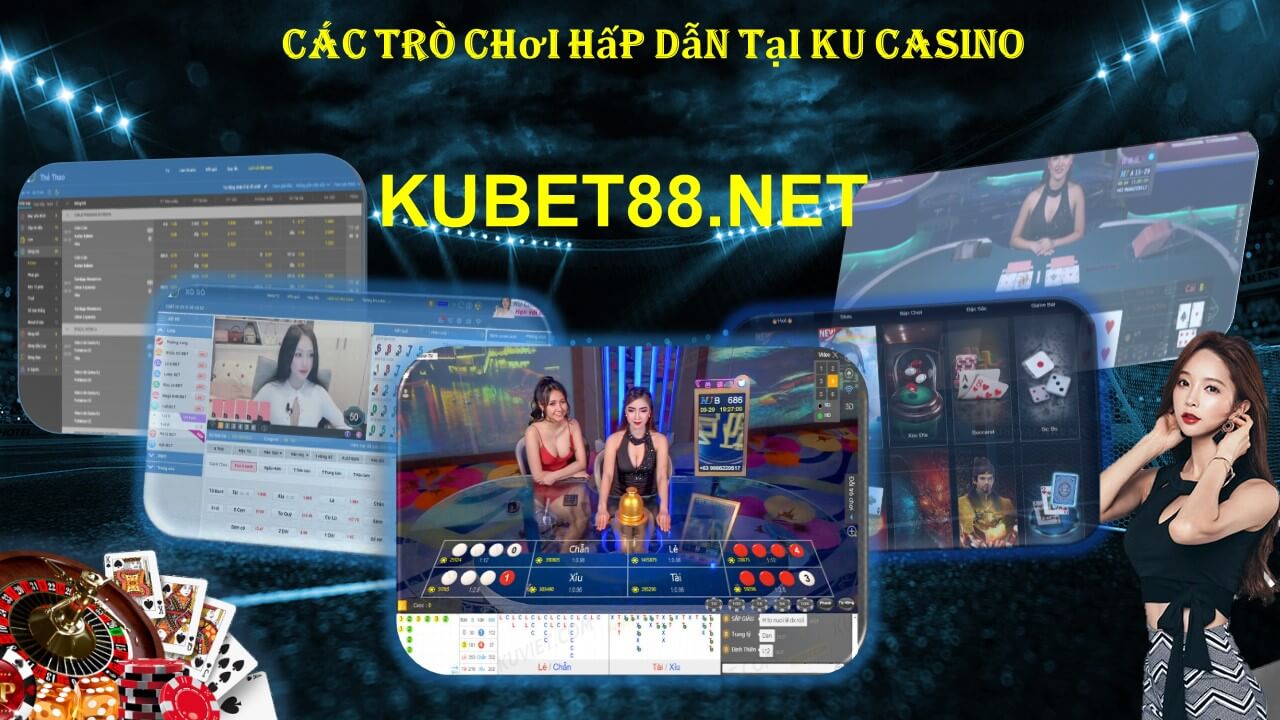 các trò chơi có trên ku casino