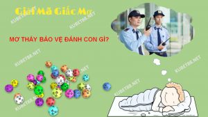 Những giấc mơ thấy bảo vệ có ý nghĩa gì?