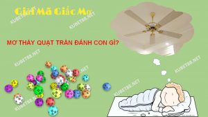 Điềm báo của giấc mơ thấy quạt trần là gì?