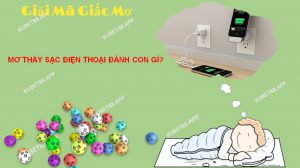 Mơ thấy sạc điện thoại có ý nghĩa như thế nào?