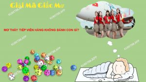 Mơ thấy tiếp viên hàng không là giấc mộng có rất ít người từng gặp