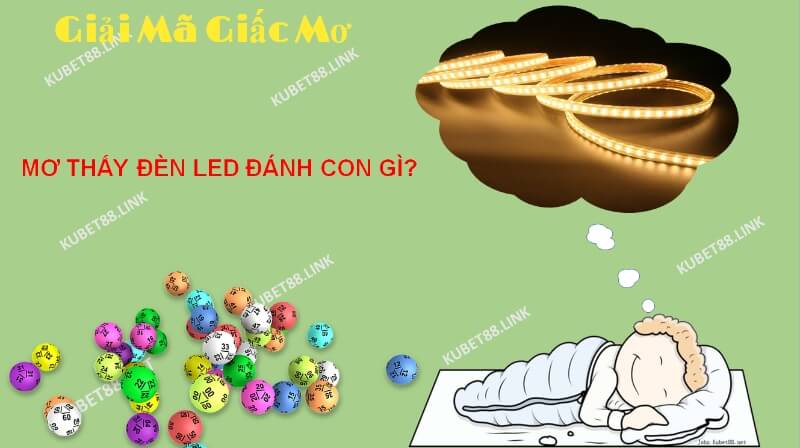 Mơ thấy đèn led có ý nghĩa gì? 