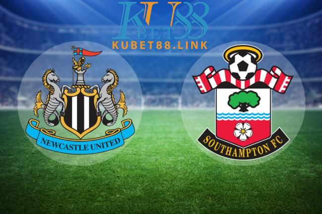 Cùng KUBET phân tích trận đấu Newcastle vs Southampton