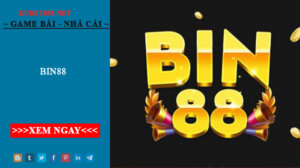 Bin88 - Cổng game nổ hũ xanh chín đẳng cấp quốc tế