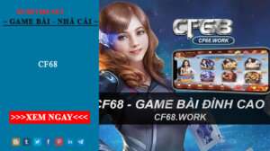 CF68 club - cổng game bài xanh chín uy tín số 1 Việt Nam.