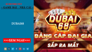 Dubai68- Sòng casino đáng trải nghiệm nhất năm 2022