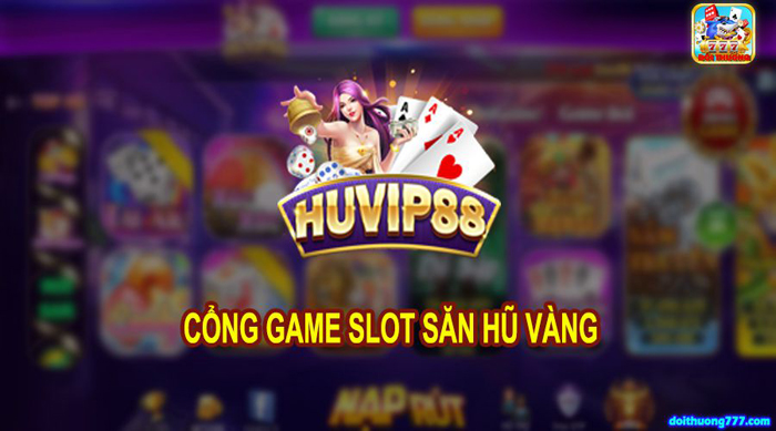 Giới thiệu về cổng game HuVip88