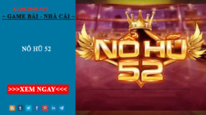Nổ hũ 52 - Quay hũ phát tài