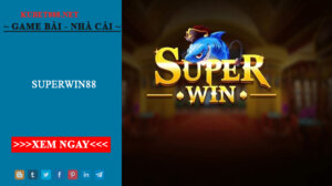 SuperWin88 - Thiên đường trò chơi cờ bạc online quốc tế